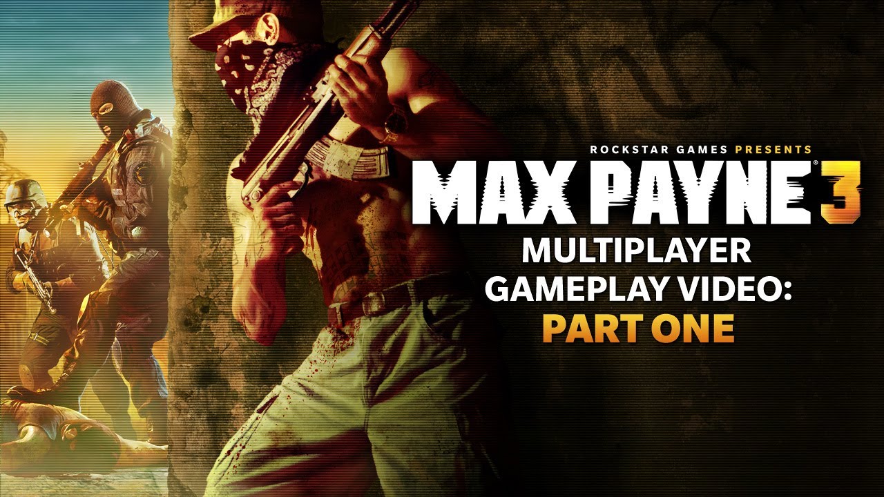 Max-Payne-3-Multiplayer-Gameplay Max Payne 3 - Multiplayer Gameplay