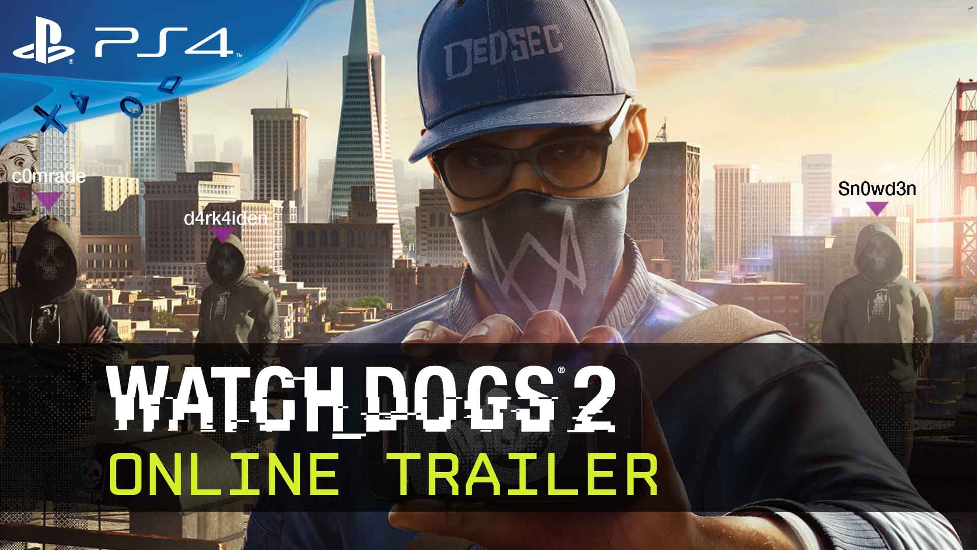 What to Do Online in Watch_Dogs 2 What to Do Online in Watch_Dogs 2