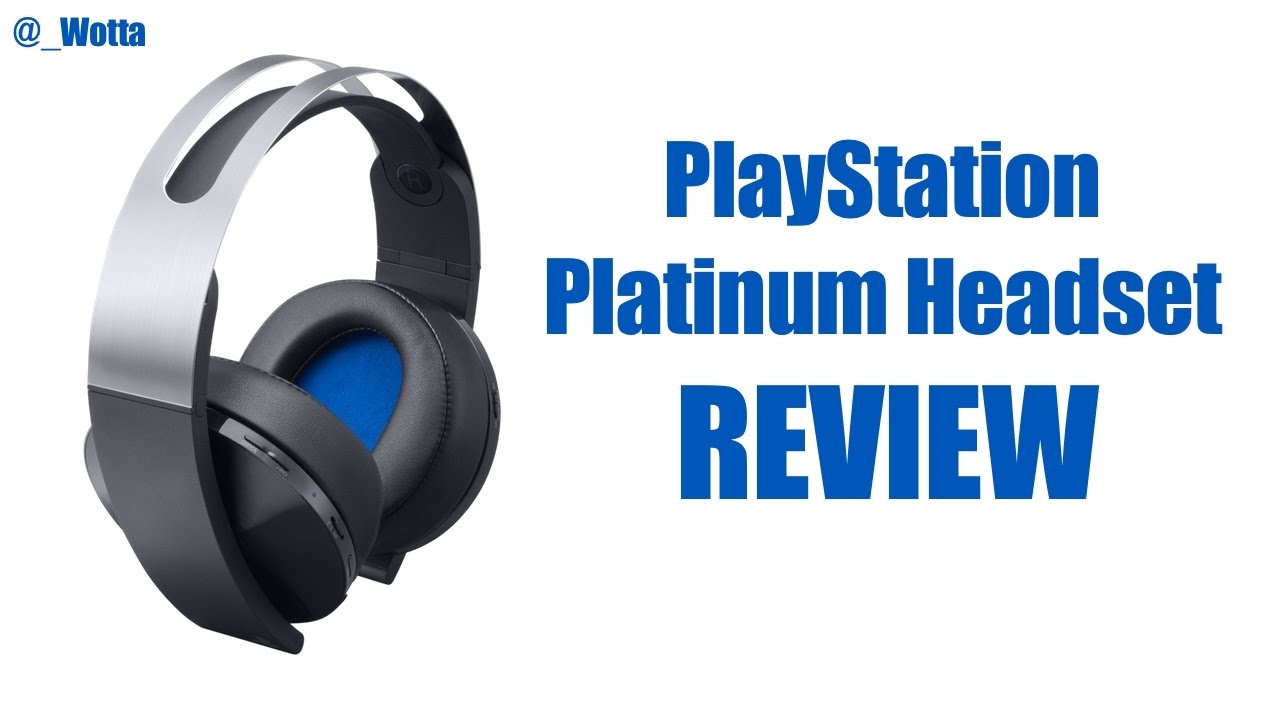 Sony PlayStation Platinum Headset PS4 Review Sony PlayStation Platinum Headset PS4 Review