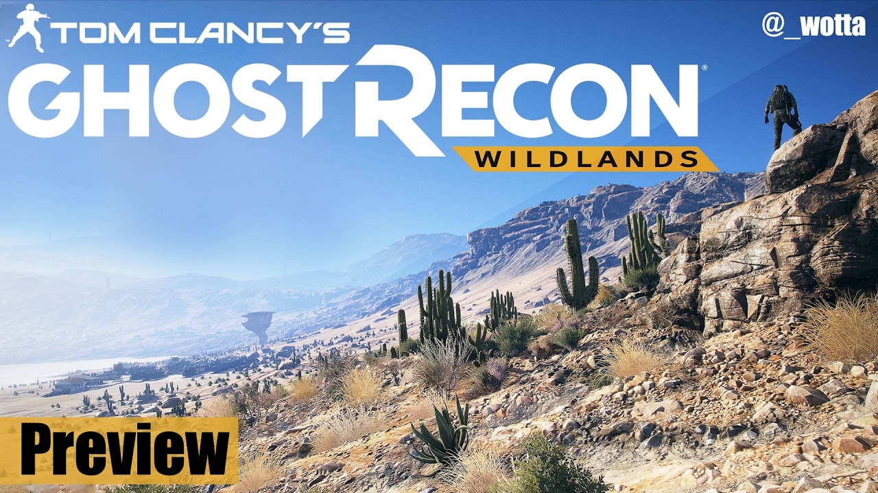 Ghost Recon: Wildlands PS4 Preview Ghost Recon: Wildlands PS4 Preview