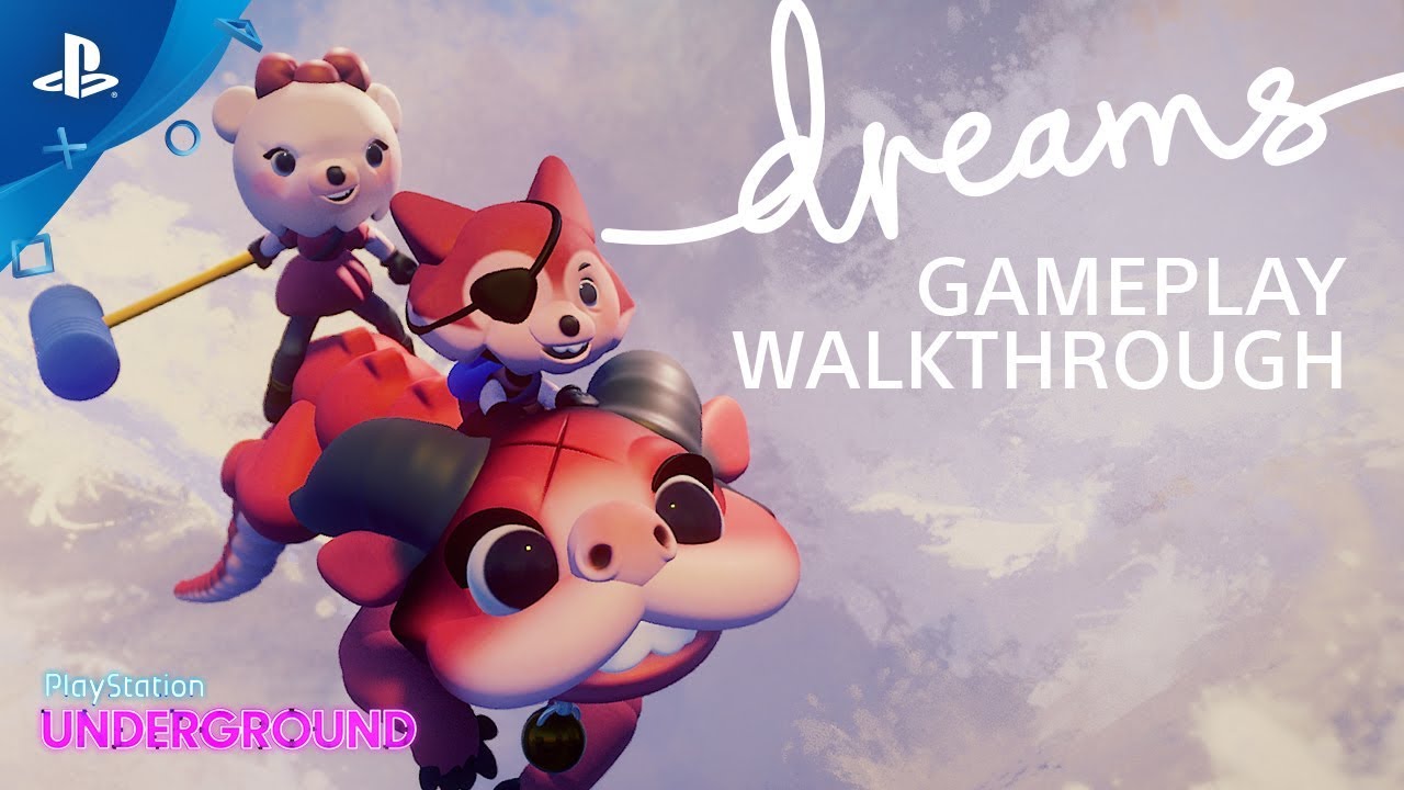 Dreams Gameplay Walkthrough Dreams Gameplay Walkthrough