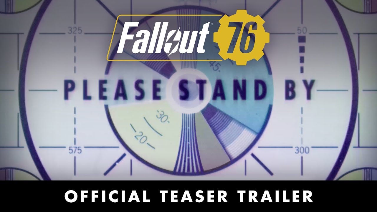 Fallout 76 – Official Teaser Trailer Fallout 76 – Official Teaser Trailer