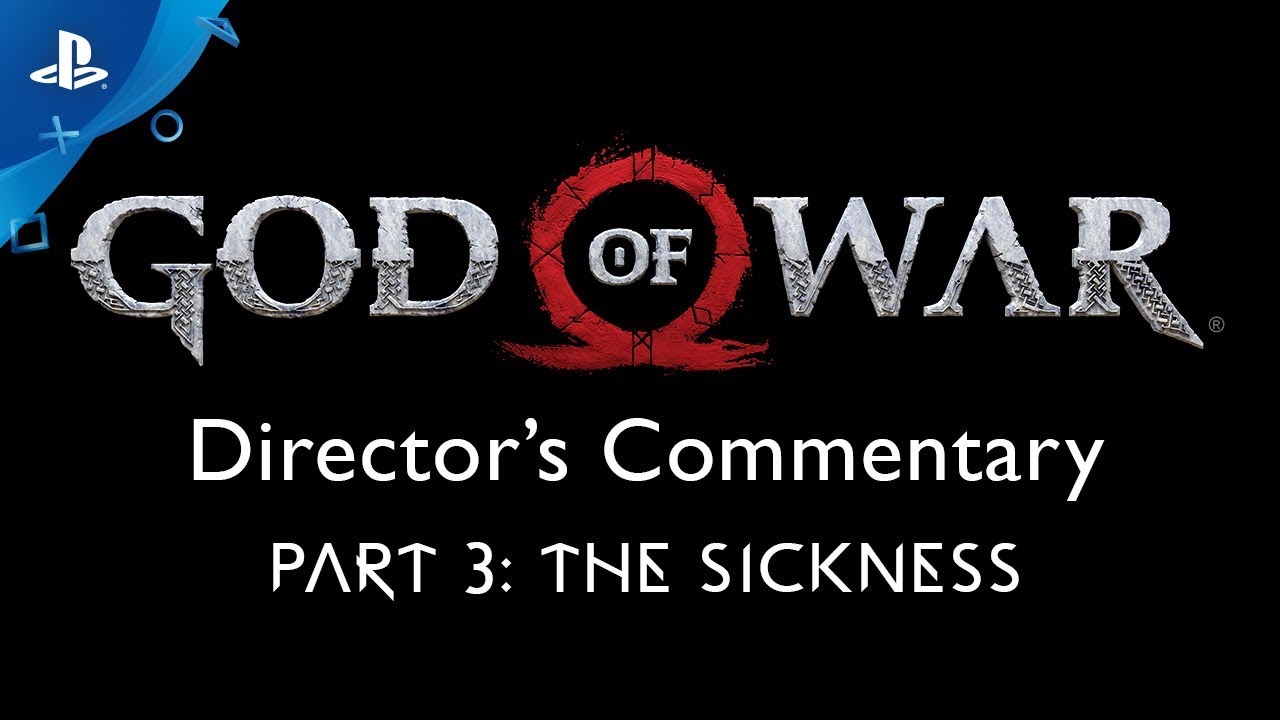 God of War Director’s Commentary: Part 3 – The Sickness