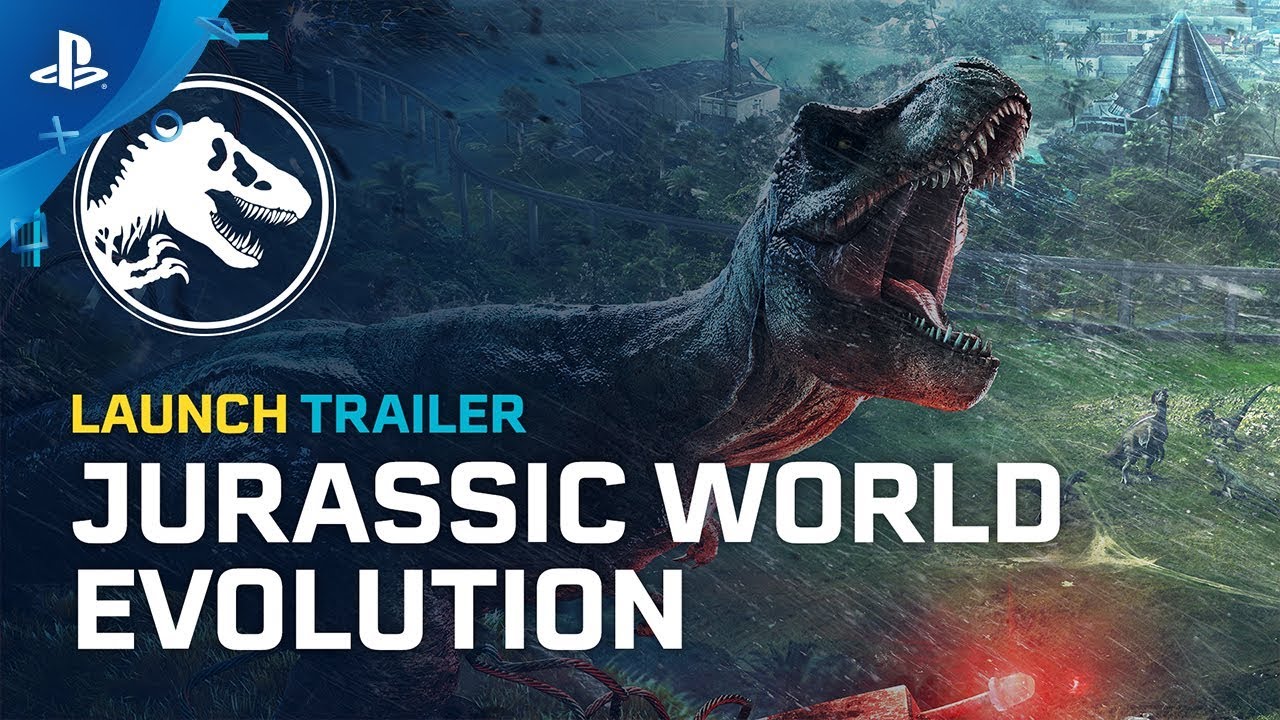 Jurassic World Evolution – Launch Trailer