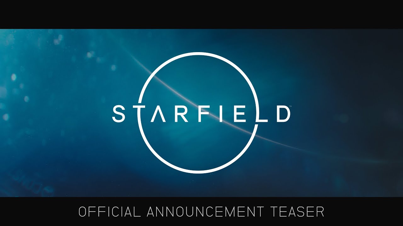 Starfield – Official E3 Announcement Teaser Starfield – Official E3 Announcement Teaser