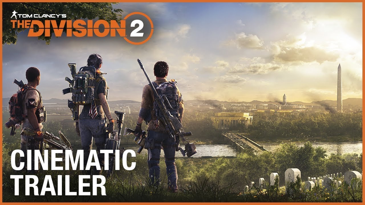 Tom Clancy’s The Division 2 Cinematic Trailer