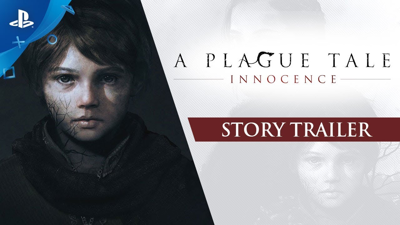 A Plague Tale: Innocence – Story Trailer A Plague Tale: Innocence – Story Trailer