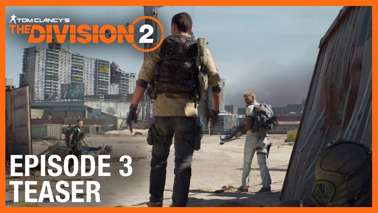 Tom Clancy’s The Division 2: E3 2019 Episode 3 Teaser Trailer
