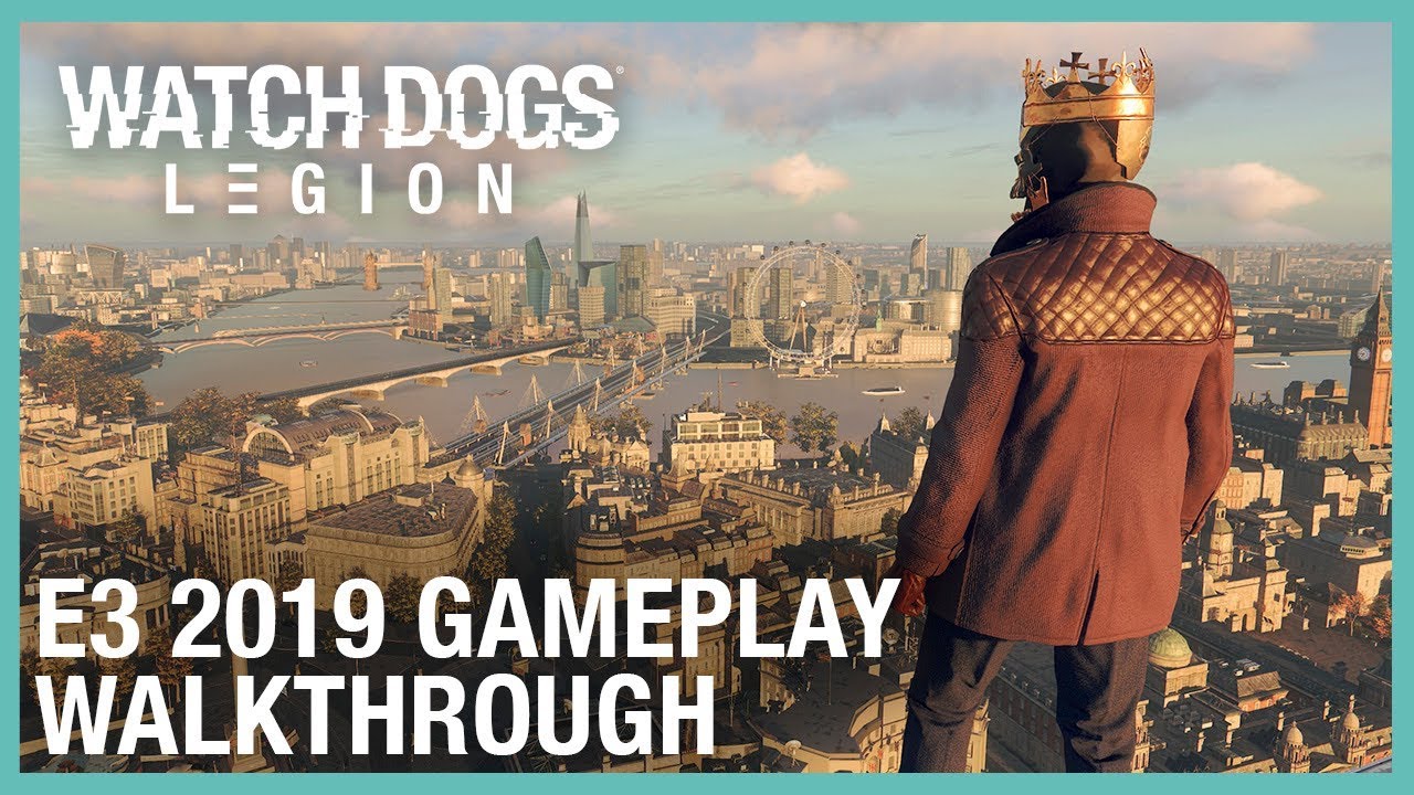 Watch Dogs: Legion: E3 2019 Gameplay Walkthrough