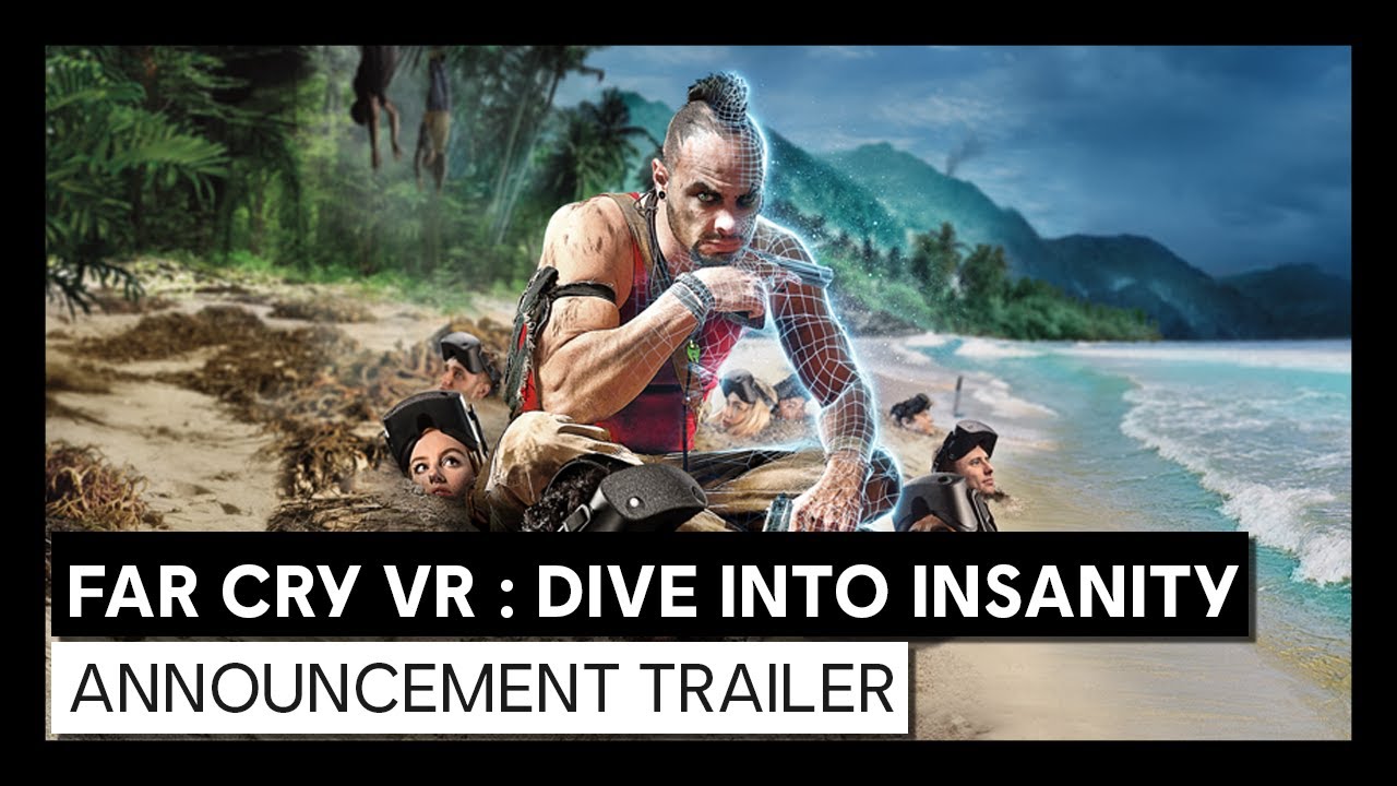 FAR CRY VR : Dive Into Insanity – Announcement trailer