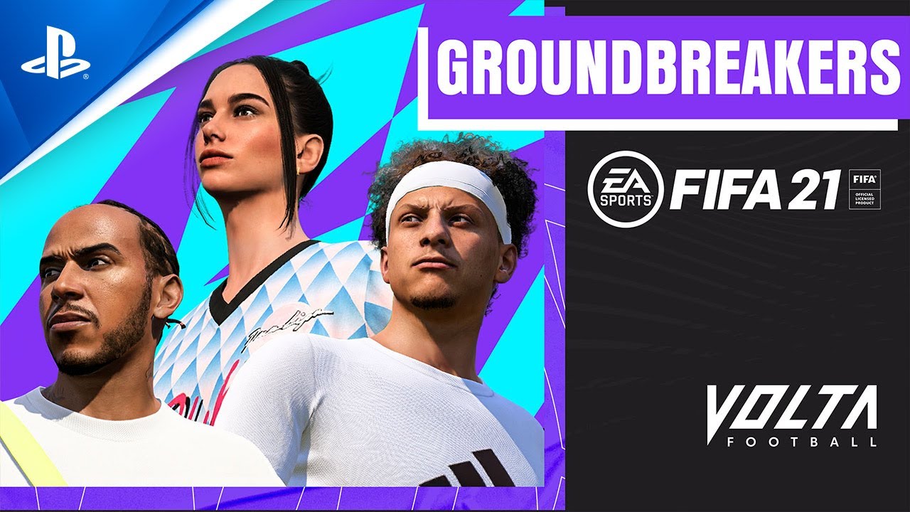 FIFA 21 – New VOLTA Groundbreakers FIFA 21 – New VOLTA Groundbreakers
