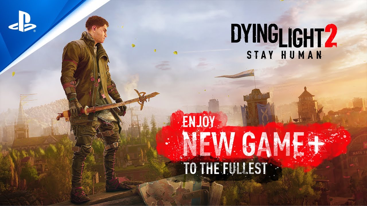 Dying Light 2 Stay Human – New Game+ Mode Trailer