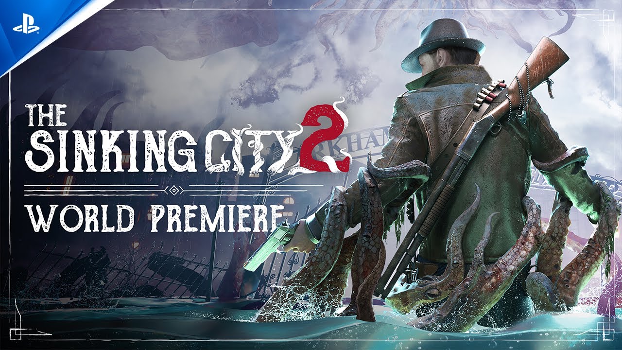 The Sinking City 2 – World Premiere Trailer The Sinking City 2 – World Premiere Trailer