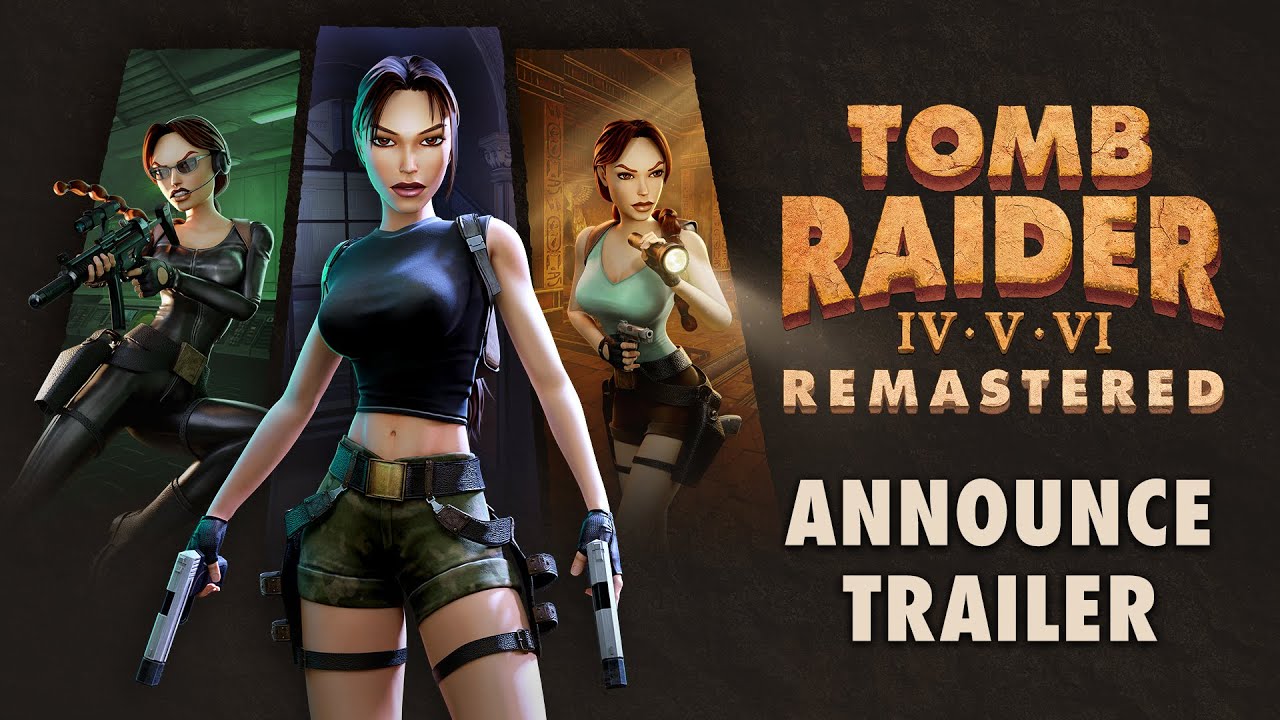 Tomb Raider IV-VI Remastered Announced
